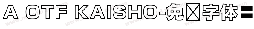 A OTF KAISHO字体转换